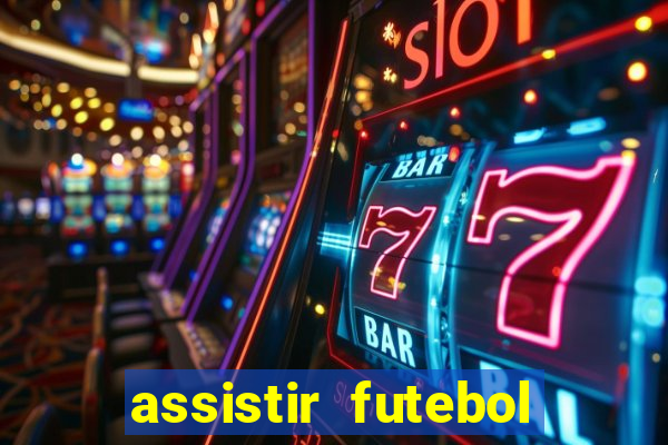 assistir futebol sem travar